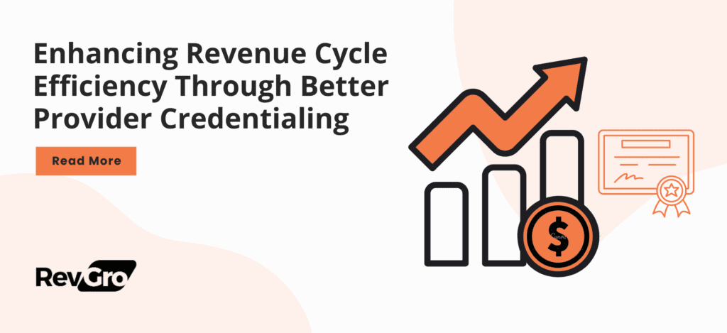 Infographic illustrating how improved provider credentialing enhances revenue cycle efficiency in healthcare organizations.