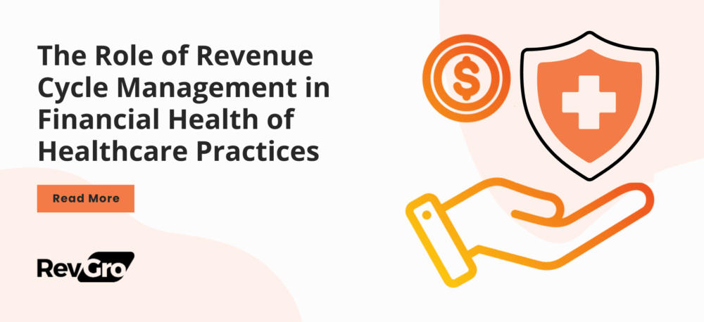 The Role of Revenue Cycle Management in Financial Health of Healthcare Practices