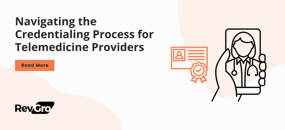 Navigating the Credentialing Process for Telemedicine Providers