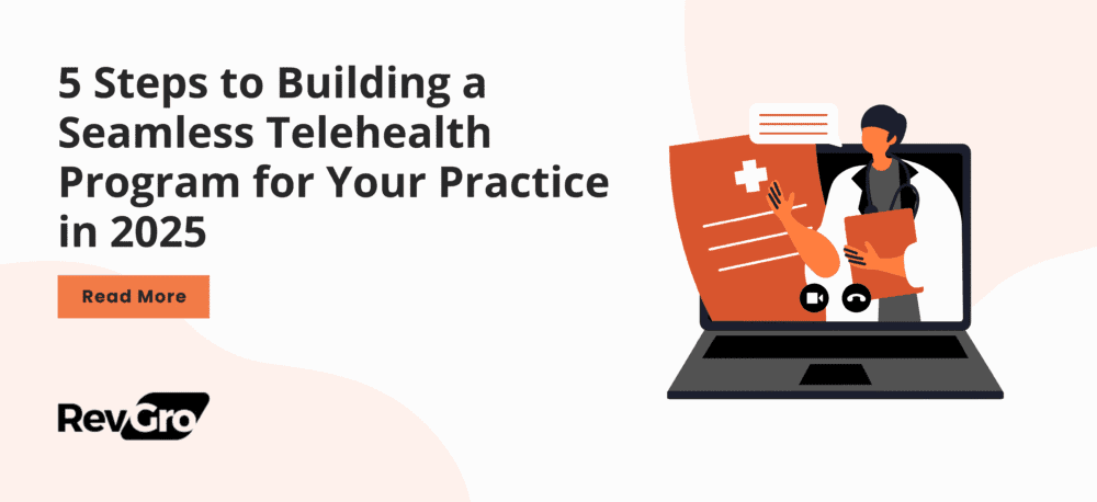 5 Steps to Building a Seamless Telehealth Program for Your Practice in 2025