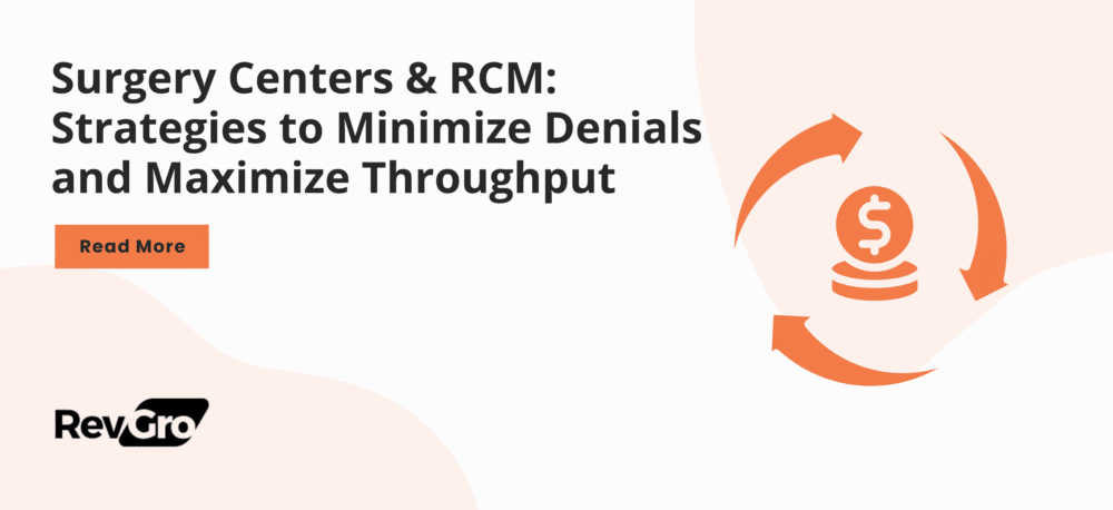 Surgery Centers & RCM: Strategies to Minimize Denials and Maximize Throughput
