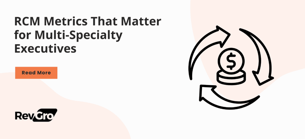 RCM Metrics That Matter for Multi-Specialty Executives